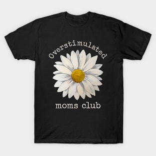 Overstimulated Moms Club T-Shirt